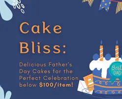 Cake Bliss: Delicious Father's Day Cakes for the Perfect Celebration below $100/item!